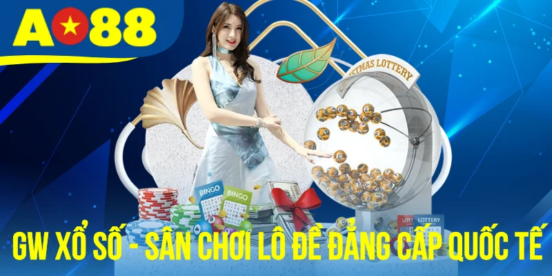 GW Xổ Số - Sân Chơi Lô Đề Trực Tuyến Đẳng Cấp Quốc Tế